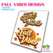 Fall Vibes Design - The Glitter Guy