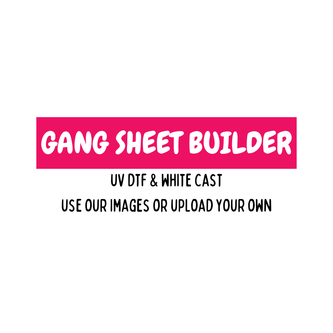 Gang Sheet Builders - The Glitter Guy