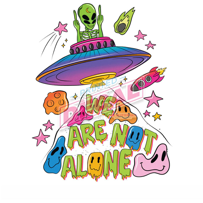 Printed Decal - We Are Not Alone