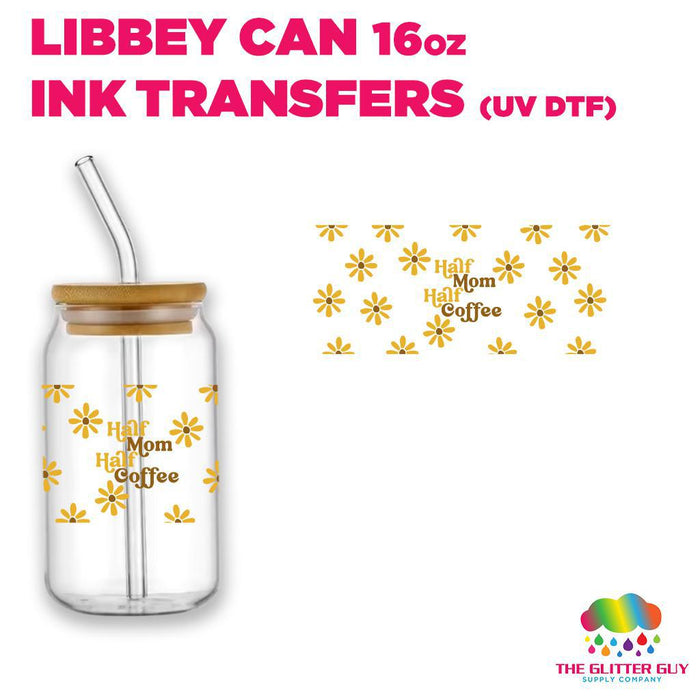 Libbey Can Wrap 16oz -  Ink Transfers | Half Mom Half Coffee