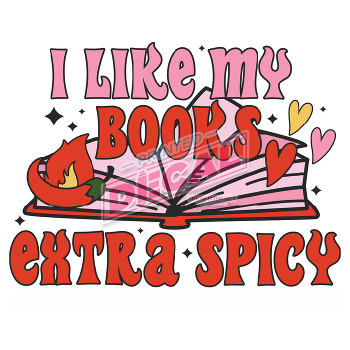 Printed Decal - I Like My Books Extra Spicy
