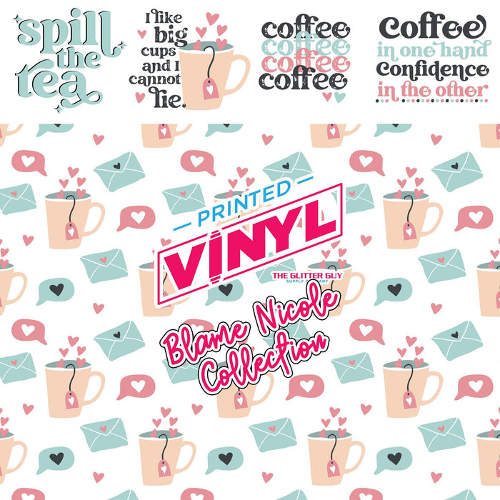 Printed Vinyl- Spill The Tea Desinyl - Blame Nicole