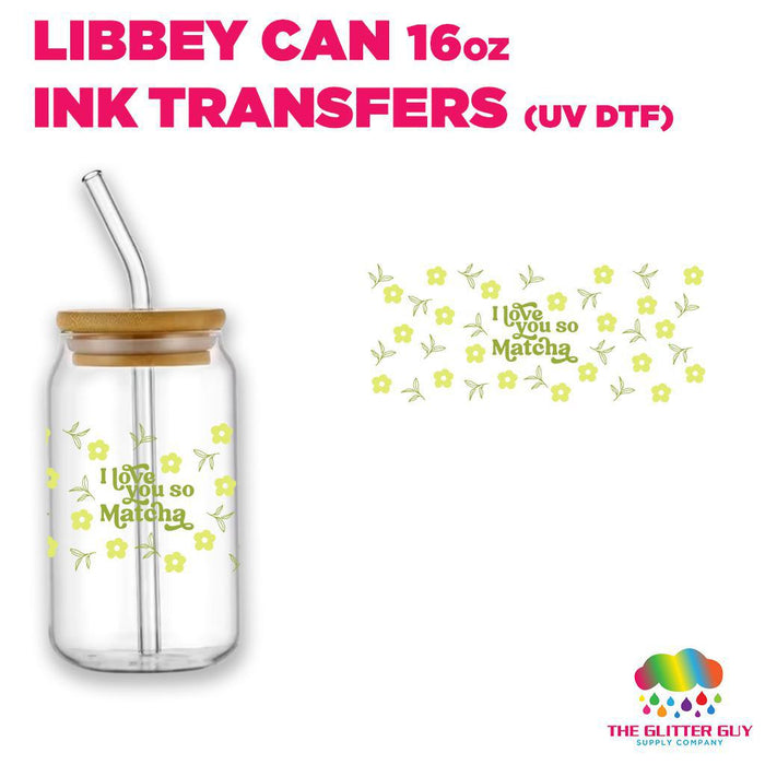 Libbey Can Wrap 16oz -  Ink Transfers | Matcha Love