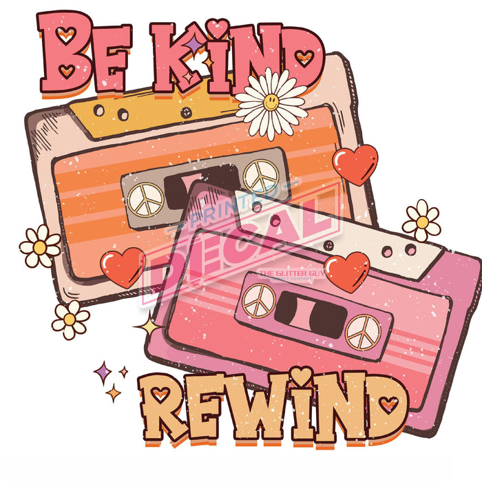 Printed Decal - Be Kind Rewind