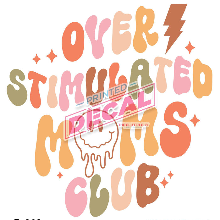 Printed Decal - Over Stimulated Moms Club