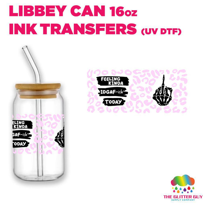 Libbey Can Wrap 16oz -  Ink Transfers | IDGAF