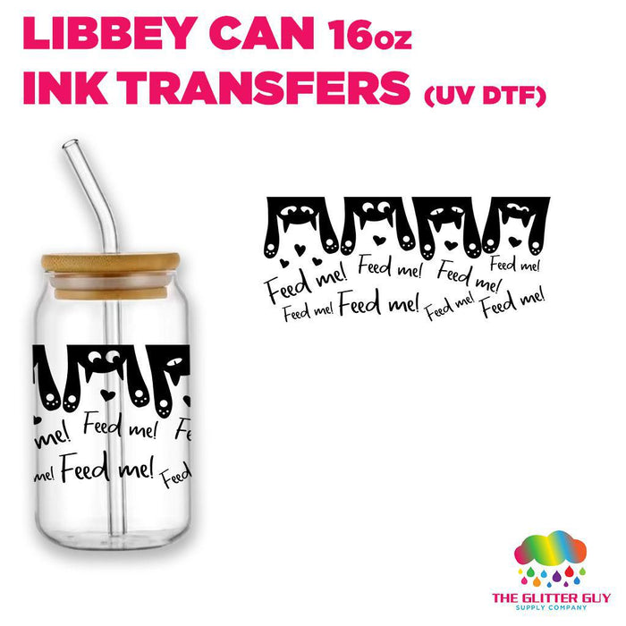 Feed Me Funny Cats | Libbey Can Wrap 16oz -  Ink Transfers (UVDTF)
