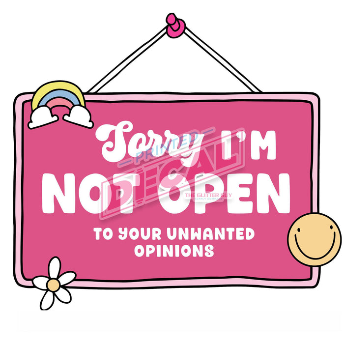 Printed Decal - Sorry Not Open