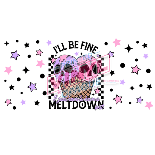 Libbey Can Wrap 16oz - Ink Transfers |I'll Be Fine After My Meltdown | from The Glitter Guy