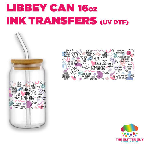 Libbey Can Wrap 16oz - Ink Transfers | Nurse Reminders | from The Glitter Guy