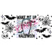 Libbey Can Wrap 16oz - Ink Transfers | Wake Me Up When Halloween | from The Glitter Guy