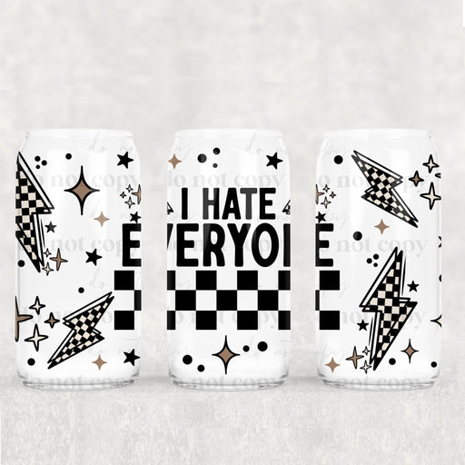 Libbey Can Wrap 16oz - UV DTF Ink Transfers | I Hate Everyone | from The Glitter Guy