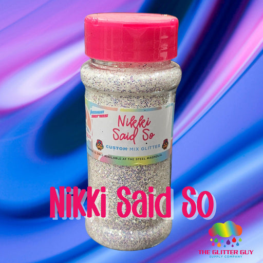 Nikki Said So | Fusion from The Glitter Guy