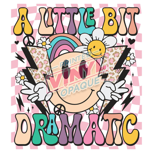 Printed Decal - A Little Dramatic | from The Glitter Guy