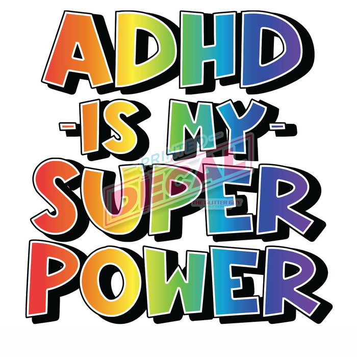 Printed Decal - ADHD Is My Superpower | Decals from The Glitter Guy
