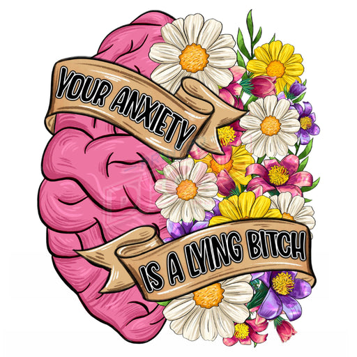 Printed Decal - Anxiety Lying B*tch | Decals from The Glitter Guy