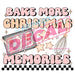 Printed Decal - Bake More Memories | from The Glitter Guy