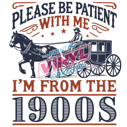Printed Decal - Be Patient With Me 1900s | from The Glitter Guy