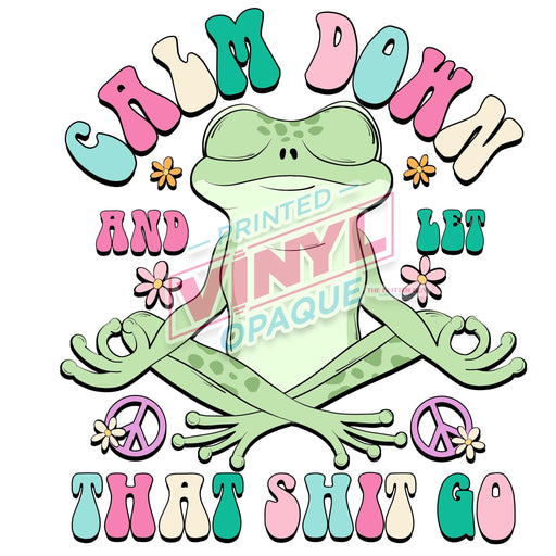 Printed Decal - Calm Down And Let That Shit Go | from The Glitter Guy