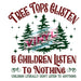Printed Decal - Children Listen To Nothing | from The Glitter Guy