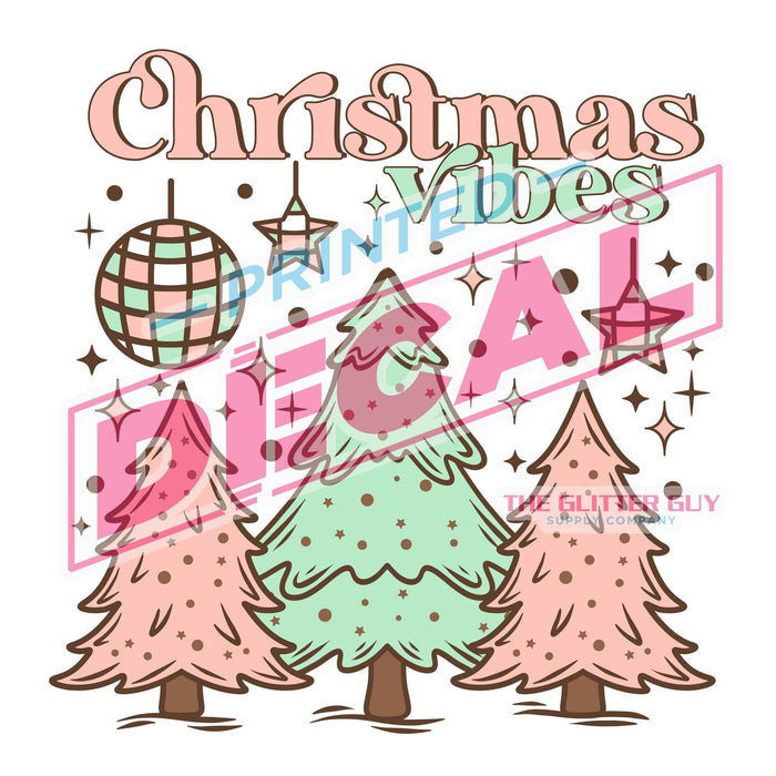 Printed Decal - Christmas Vibes | from The Glitter Guy