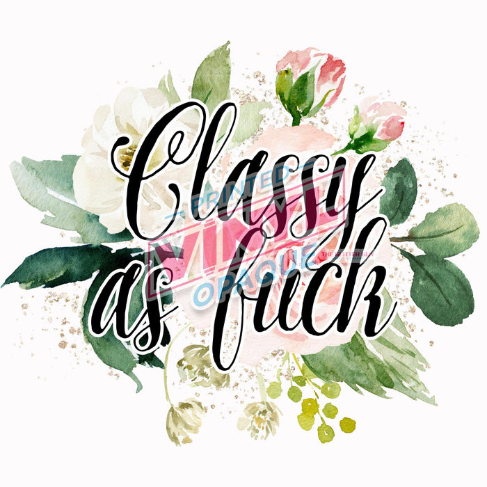 Printed Decal - Classy As F*** | from The Glitter Guy