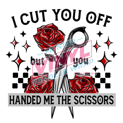 Printed Decal - Cut You Off | Decals from The Glitter Guy