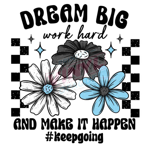 Printed Decal - Dream Big Work Hard | Decals from The Glitter Guy