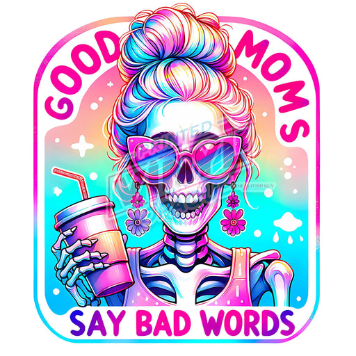 Printed Decal - Good Moms Bad Words | from The Glitter Guy