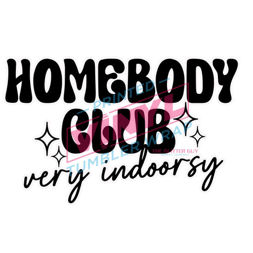 Printed Decal - Homebody Club | Decals from The Glitter Guy