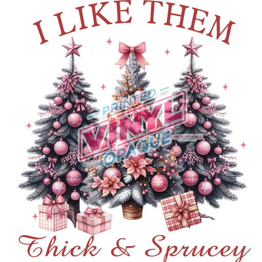 Printed Decal - I Like Them Real Sprucey Pink | from The Glitter Guy