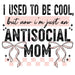Printed Decal - I Used To Be Cool Mom | Decals from The Glitter Guy
