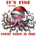 Printed Decal - It's Fine Octopus | from The Glitter Guy