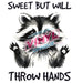 Printed Decal - Sweet But Will Throw Hands | Decals from The Glitter Guy