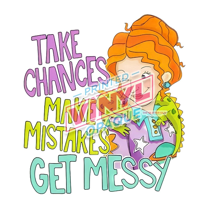 Printed Decal - Take Chances Get Messy | Decals from The Glitter Guy