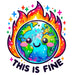 Printed Decal - This Is Fine | from The Glitter Guy