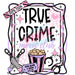 Printed Decal - True Crime | Decals from The Glitter Guy