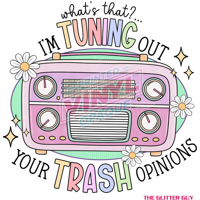 Printed Decal - Your Opinion Is Trash | from The Glitter Guy