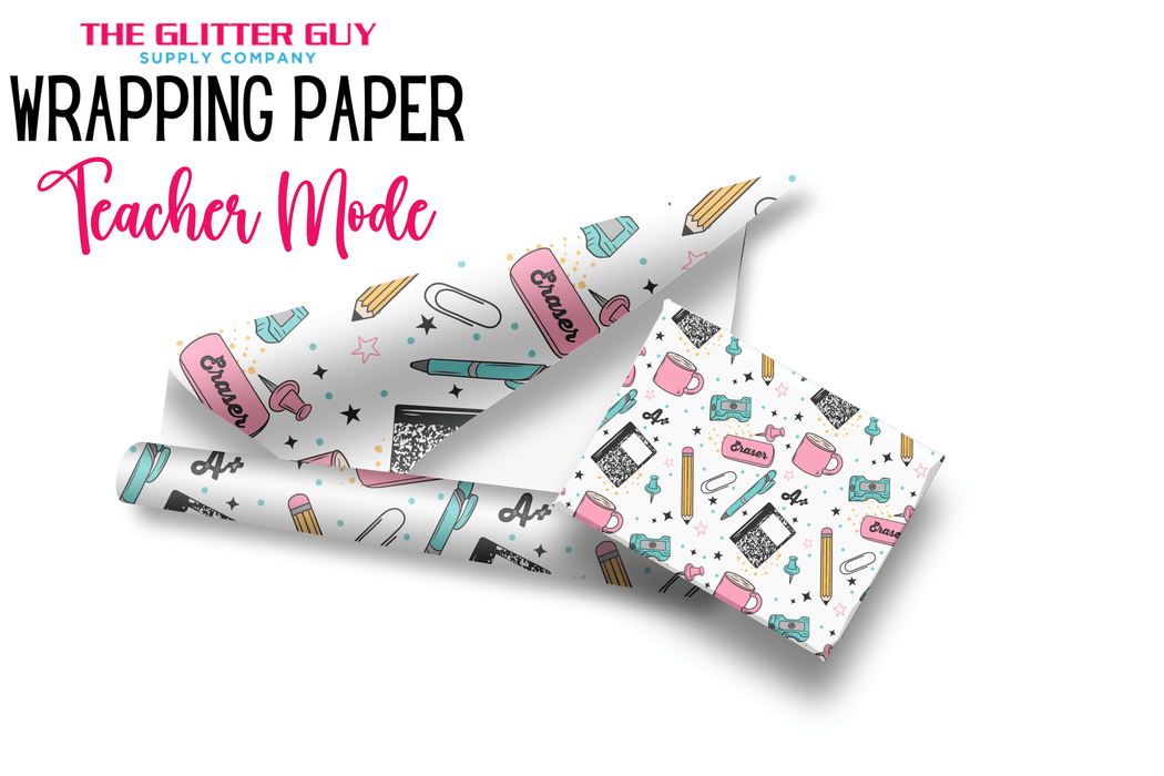 Wrapping Paper - Teacher Mode | Printed Vinyl from The Glitter Guy