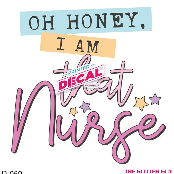 Printed Decal - I Am That Nurse