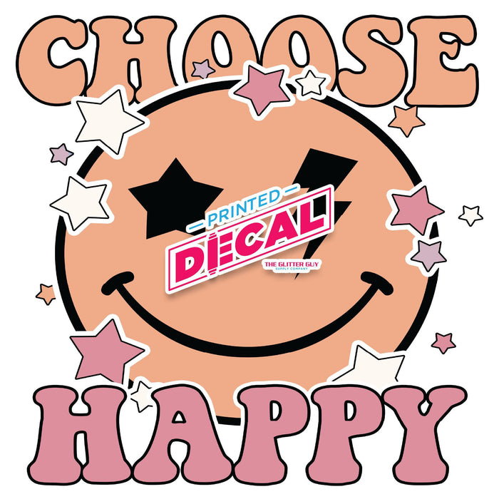 Printed Decal - Choose Happy
