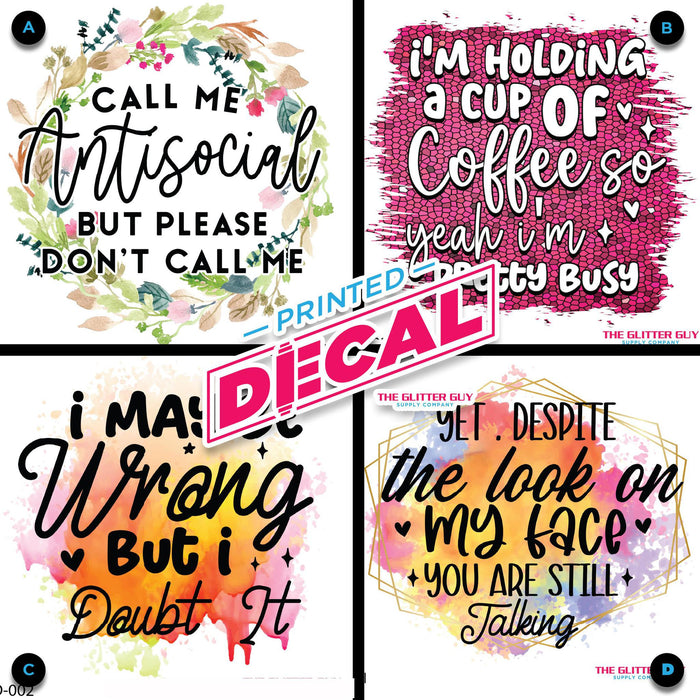 Printed Decal - Sassy Cute Quotes