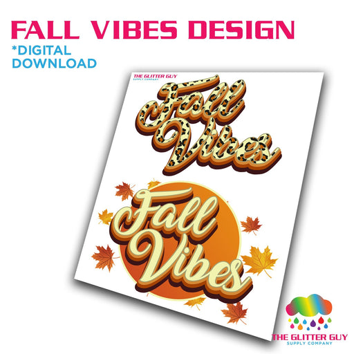 Fall Vibes Design | Digital Download from The Glitter Guy