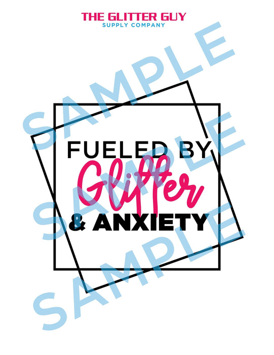 Fueled By Glitter & Anxiety Design | Digital Download from The Glitter Guy