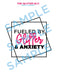 Fueled By Glitter & Anxiety Design | Digital Download from The Glitter Guy