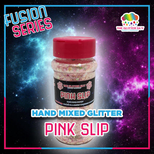 Pink Slip | Fusion from The Glitter Guy